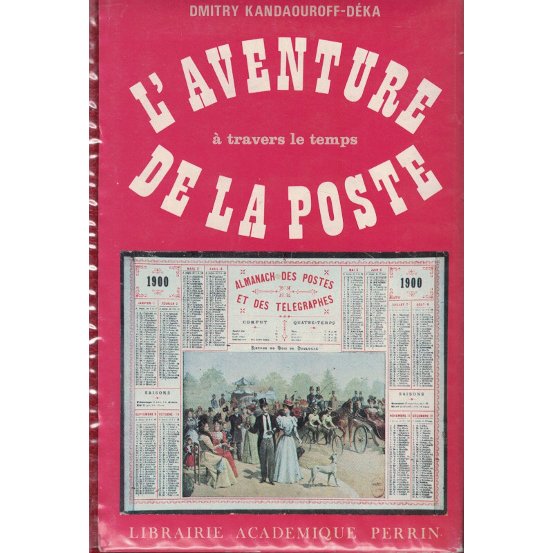 L'AVENTURE DE LA POSTE A TRAVERS LE TEMPS - DMITRY KANDAOUROFF-DEKA - 1984.