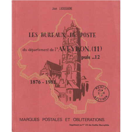 copy of AVEYRON - LES BUREAUX DE POSTE (1695-1876) - J.LACASSAGNE - 1975.