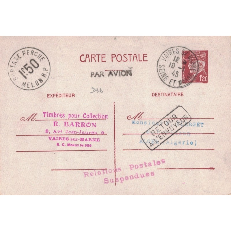 PETAIN - ENTIER POSTAL - SURTAXE 1F50 - MELUN - SEINE ET MARNE - 10-1-1943 - POUR L'ALGERIE - RELATIONS SUSPENDUES.