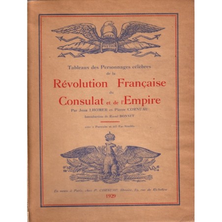 TABLEAUX DES PERSONNAGES CELEBRES DE LA REVOLUTION FRANCAISE DU CONSULAT ET DE L'EMPIRE -J.KHOMER & P.CORNUAU - 1929.