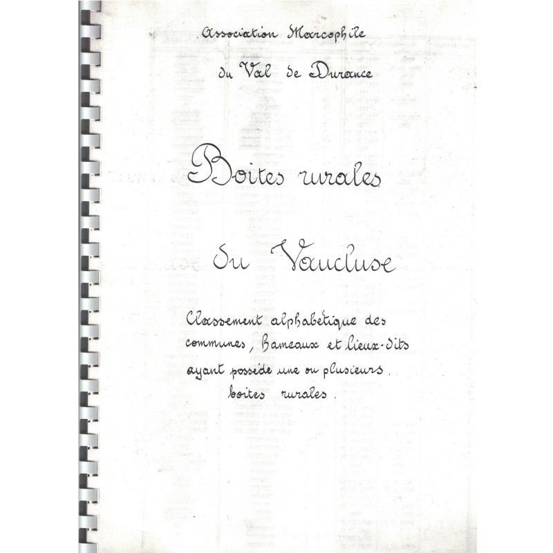 VAUCLUSE - BOITES RURALES DU VAUCLUSE - CLASSEMENT ALPHABETIQUE DES COMMUNES AYANT POSSEDE UNE OU PLUSIEURS BOITES RURALES.