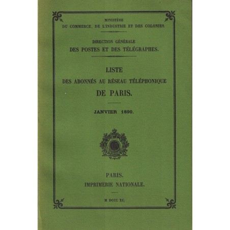 LISTE DES ABONNES AU RESEAU TELEPHONIQUE DE PARIS - JANVIER 1890 - RE-EDITION DE 1990.