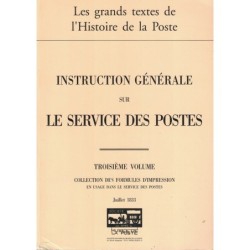 INTRODUCTION GENERALE SUR LE SERVICE DES POSTES - 4 VOLUMES - STE DES AMIS DU MUSEE DE LA POSTE - 2005.